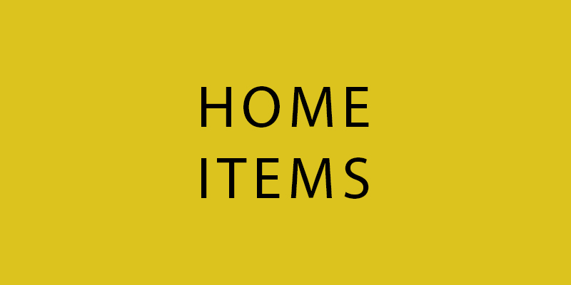 HOME ITEMS
